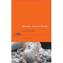 Kadınlar Sanat ve İktidar - Linda Nochlin - Yapı Kredi Yayınları