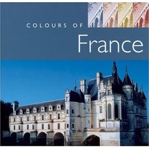 The Colours Of France Colors Of Series Hardcover