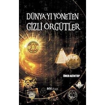 Dünyayı Yöneten Gizli Örgütler / Ömer Altıntop