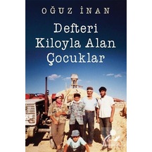 Defteri Kiloyla Alan Çocuklar - Oğuz İnan - Cinius
