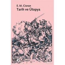 Tarih ve Ütopya - Emil Michel Cioran - Metis Yayınları