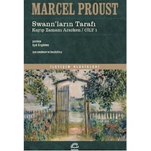 Swann'ların Tarafı / Kayıp Zamanı Ararken Cilt 1 / Marcel Pr...