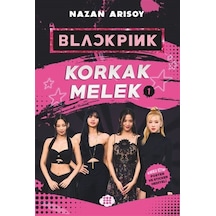 Blackpink - Korkak Melek 1 / Nazan Arısoy