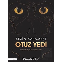 Otuz Yedi - Sezin Karameşe - İnkılap Kitabevi