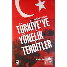 Türkiye'ye Yönelik Tehditler - Rabi Baştürk - Arı Sanat Yayınevi