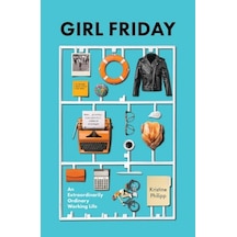Girl Friday: An Extraordinarily Ordinary Working Life Belirtilmemiş
