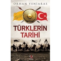 Türklerin Tarihi - Orhan Yeniaras - Panama Yayıncılık