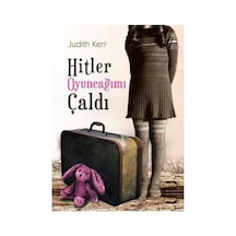 Hitler Oyuncağımı Çaldı - Judith Kerr