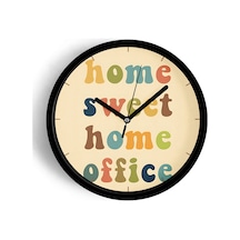 Modern Yazılı Tasarım - Home Sweet Home Office Duvar Saati - 30cm - Önü Camlı Siyah Kasa-jh0195 Siyah