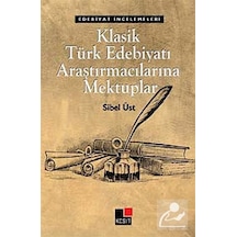 Klasik Türk Edebiyatı Araştırmacılarına Mektuplar- Kesit Yayınları