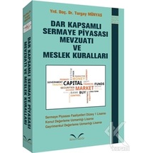 Dar Kapsamlı Sermaye Piyasası Mevzuatı ve Meslek Kuralları