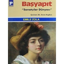 Başyapıt-Sanatçılar Dünyası - Emile Zola - Payel