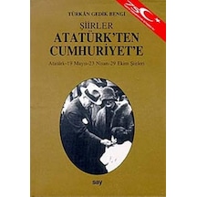 Atatürk'ten Cumhuriyet'e ŞiirlerAtatürk - 19 Mayıs - 23 Nisan - 29 Ekim Şiirleri- Say Yayınları