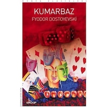 Kumarbaz - Dünya Klasikleri - Fyodor Mihayloviç Dostoyevski - Girdap