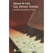 Geç Dönem Üslubu - Edward W. Said - Metis Yayınları