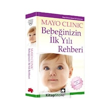 Bebeğinizin İlk Yılı Rehberi / Mayo Clinic Uzmanları