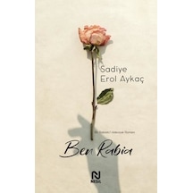 Ben Rabia -  Sadiye Erol Aykaç -  Nesil Yayınları