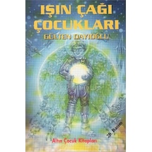 Işın Çağı Çocukları / Gülten Dayıoğlu / - Çocuk Kitapları