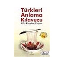 Türkleri Anlama Kılavuzu 1 / Zeki Kayahan Coşkun