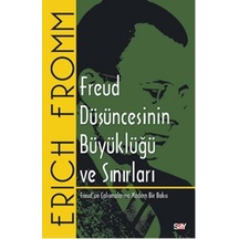 Freud Düşüncesinin Büyüklüğü ve Sınırları - Erich Fromm - Say Yayınları