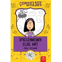 Çocuklar İçin Felsefe: Öfkelenmemek Elde Mi? - Özge Özdemir - Redhouse Kidz Yayınları