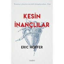 Kesin İnançlılar - Eric Hoffer - Olvido