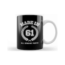 1961 Made In 61 All Genuine Parts Kupa Bardak Porselen Karışık