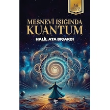 Mesnevi Işığında Kuantum - 46 Hipnotik Hikaye İle - Halil Ata Bıçakçı - Halk Kitabevi