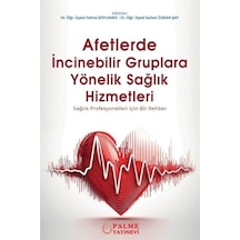 Afetlerde İncinebilir Gruplara Yönelik Sağlık Hizmetleri