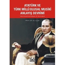 Atatürk Ve Türk Milli / Ulusal Musiki Anlayış Devrimi / Prof. ...