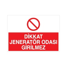 Dikkat Jeneratör Odası Girilmez Uyarı Tabelası - 70x100 Foreks - J1