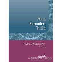 Islam Kurumları Tarihi - Abdülaziz Ed-Duri - Albaraka Yayınları