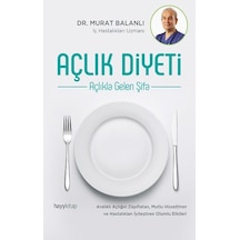 Açlık Diyeti - Açlıkla Gelen Şifa - Murat Balanlı - Hayykitap