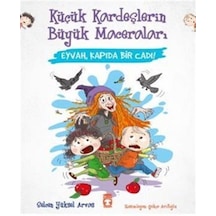 Eyvah Kapıda Bir Cadı! Küçük Kardeşlerin Büyük Maceraları - Selcen Yüksel Arvas - Timaş Çocuk