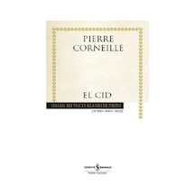 El Cid - Hasan Ali Yücel Klasikler - Pierre Corneille - İş Bankası Kültür Yayınları