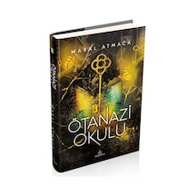 Ötanazi Okulu 3 - Maral Atmaca - Ephesus Yayınları