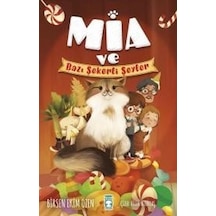 Mia Ve Bazı Şekerli Şeyler - Çocuk Timaş Yayınları