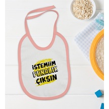 BK Kids İstemiim Fenalık Çıksın Tasarımlı Pembe Bebek Mama Önlüğü Pembe