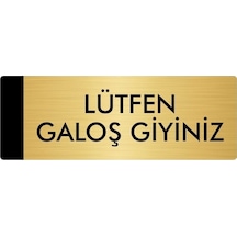 Metal Yönlendirme Levhası, Departman Kapı Isimliği Lütfen Galoş Giyiniz 5x20 Cm Altın Renk