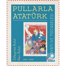 Pullarla Atatürk: Hayatı ve Mücadelesi 1881-1938 Çocuk / S