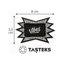 Taşlı Ütülenebilen Veya Sticker Olarak Kullanılabilen ' Vibes ' Yazılı Patch