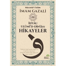 İhyâu Ulûmi D-dîn Den Hikayeler