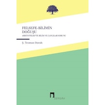 Felsefe-Bilimin Doğuşu  - Ş. Teoman Duralı  - Dergah Yayınları