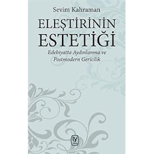 Eleştirinin Estetiği - Edebiyatta Aydınlanma Ve Postmodern Gericilik