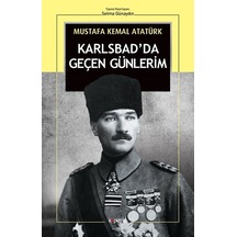 Karlsbad'da Geçen Günlerim - Mustafa Kemal Atatürk - Kopernik Kitap