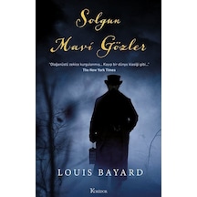 Solgun Mavi Gözler - Louis Bayard - Koridor Yayıncılık