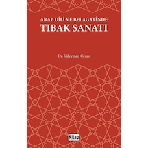 Arap Dili ve Belagatinde Tıbak Sanatı - Süleyman Cesur - Kitap Dünyası