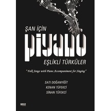 Şan için Piyano Eşlikli Türküler - Kenan Tüfekci - Gece Kitaplığı