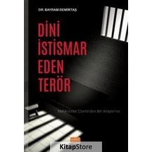 Dini İstismar Eden Terör / Dr. Bayram Demirtaş