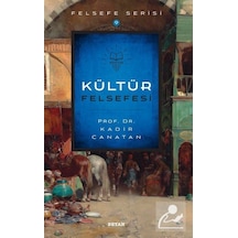 Kültür Felsefesi - Kadir Canatan - Beyan Yayınları